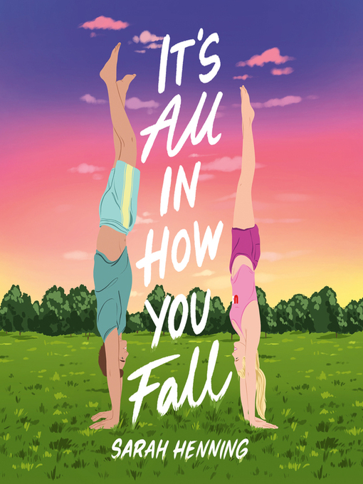 Title details for It's All in How You Fall by Sarah Henning - Available